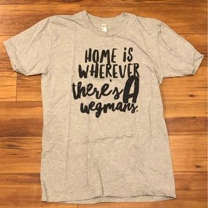 Home is Wherever There's a Wegmans, Rochester NY Classic T-Shirt - Medium